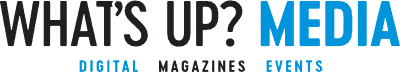 What's Up? Media Digital Magazines Events.